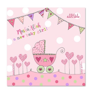 May include: A pink baby announcement card with a stroller illustration. The card features the text "Masha'Allah a new baby girl!" and decorative hearts and polka dots. The design includes a banner of colorful flags.