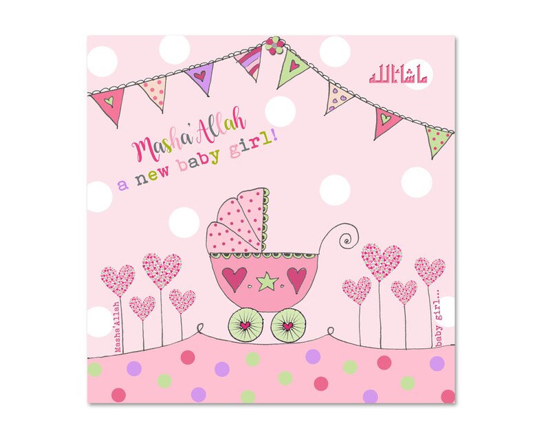 May include: A pink baby announcement card with a stroller illustration. The card features the text "Masha'Allah a new baby girl!" and decorative hearts and polka dots. The design includes a banner of colorful flags.