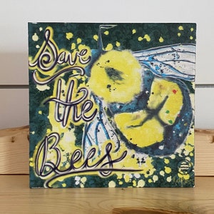 Save The Bees!  Art Print on Wood