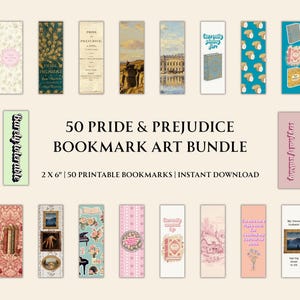 May include: A collection of 50 printable bookmarks, each 2 x 6 inches, featuring various designs and quotes. The bookmarks have a theme of "Pride & Prejudice" and include floral, book, and landscape illustrations. The text "50 Pride & Prejudice Bookmark Art Bundle" is displayed.