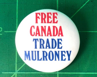 Vintage Anti Brian Mulroney Free Trade Canada Button