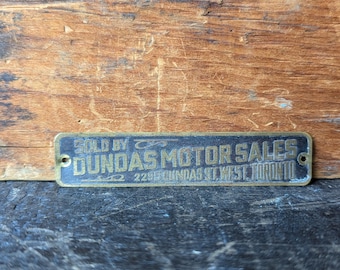 Small Vintage Brass Plaque "Sold by Dundas Motor Sales" Toronto, Neat Piece of Automobilia 1920s