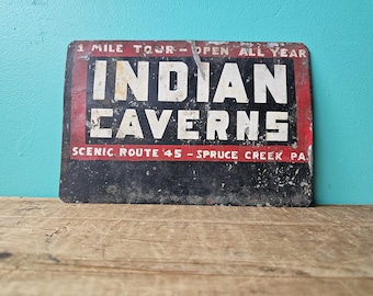 Vintage Metal Sign for Indian Caverns, Spruce Creek, PA
