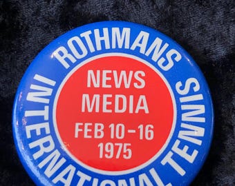 Vintage Button 1975 Rothmans International Tennis Tournament News Media 2 1/4"