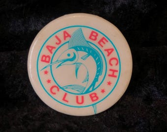 Vintage Pinback Button Baja Beach Club 1980s