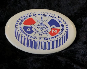 Vintage Button International Association of Machinists and Aerospace Workers 2 1/4" x 1"