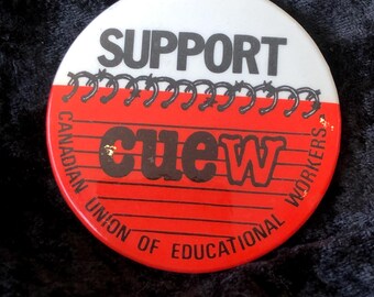 Vintage Button Canadian Union of Educational Workers 2 1/4"