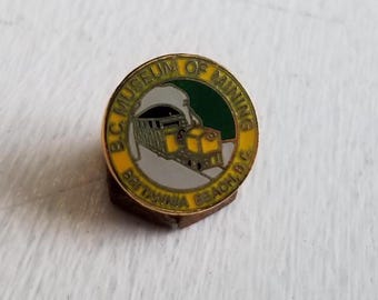 B.C. Museum of Mining Britannia Beach Vintage Metal Enamel Pin. Canada.