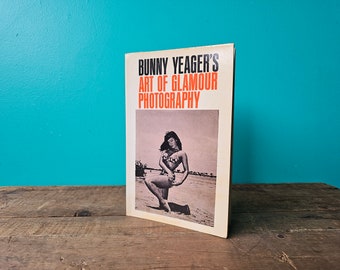 Bunny Yeager's Art of Glamour Photography 1973 Printing