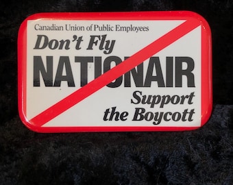 Vintage Button CUPE boycott of Nationair  1 3/4" x 2 3/4"
