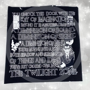 May include: Black and white graphic design with the text "You unlock this door with the key of imagination... beyond it is another dimension... a dimension of sound... a dimension of sight... a dimension of mind... you're moving into a land of both shadow and substance of things and ideas... you've just crossed over into... The Twilight Zone."