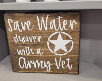Army Vet Bathroom Sign: Save Water, Military Humor Decor