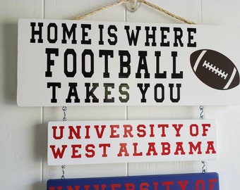Home is Where Football Takes You Sign: College Coach Gift