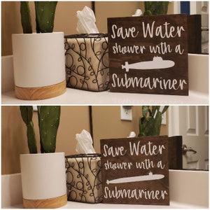 Save Water Shower with a Submariner, Navy Humor, Submarine Sailor, Submarine Humor