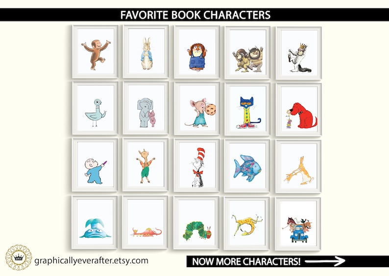 May include: A collage of 20 framed illustrations of popular children's book characters, including Curious George, Peter Rabbit, The Cat in the Hat, and Clifford the Big Red Dog. The frames are white and the illustrations are in color. The text "FAVORITE BOOK CHARACTERS" is at the top of the collage. The text "NOW MORE CHARACTERS!" is at the bottom of the collage.