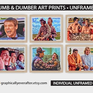 May include: Unframed art prints featuring scenes from the movie "Dumb & Dumber." The prints showcase various iconic moments, including characters in a car, on a motorcycle, and in a hot tub. The prints are displayed in wooden frames.
