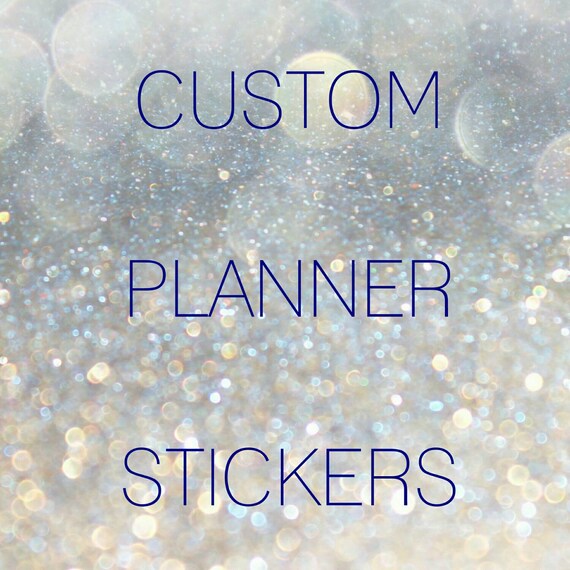 Custom Planner Stickers - Erin Condren, Kikki K, Filofax, Plum Paper, Limelife, Create your own stickers, Personalize
