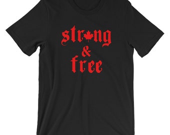 Canada - Strong and Free - Short Sleeve Unisex T-Shirt