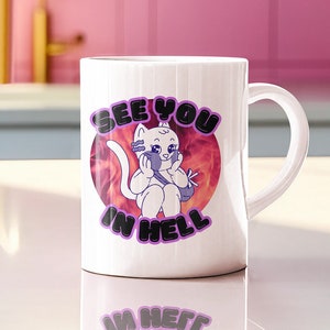 See You In Hell Cat Mug, Funny Cat Mug, Gift for Cat Lovers, Sarcastic Mug, Anime Cat