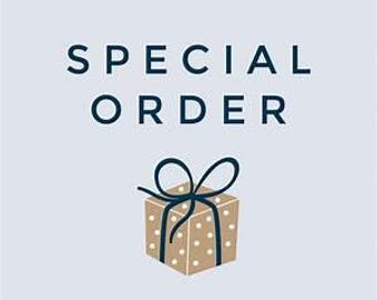 Special Order for Elaine!  As per our conversations.