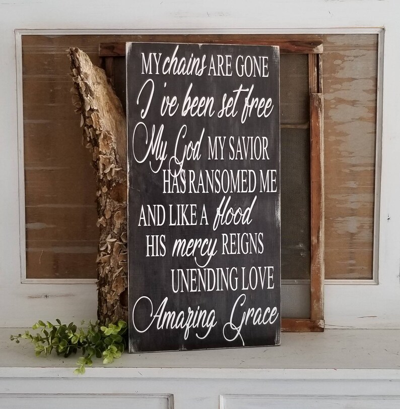 My chains are gone I've been set free Amazing Grace Sign Etsy