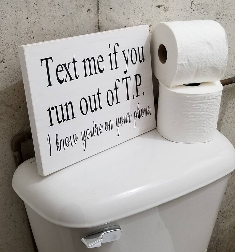 Text Me If You Run Out Of Toilet Paper Bathroom Sign Funny Etsy