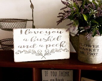 Love Sign, I Love You A Bushel And a Peck Sign, Spring Decor, Valentine Gift, Nursery Sign, Bushel and a Peck and a Hug Around the Neck Sign
