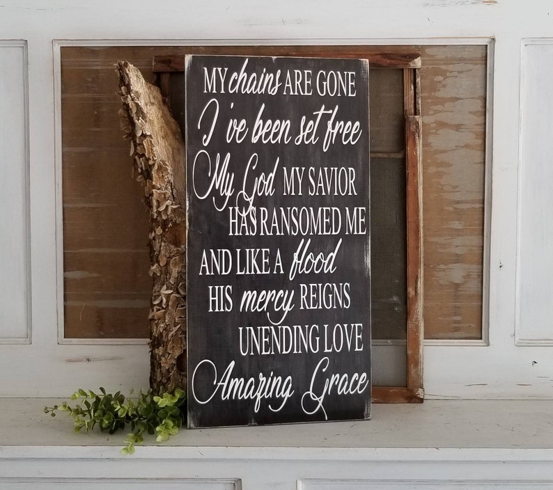 My chains are gone I've been set free Amazing Grace Sign Etsy