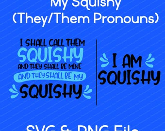 My Squishy - They/Them Pronouns -  Vector SVG & Transparent PNG File