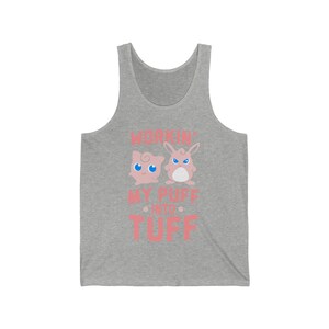 Unisex Jersey Tank Workin' My Puff Into Tuff image 5