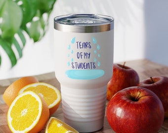 Ringneck Tumbler, 30oz - Tears of My Students Teacher Mug