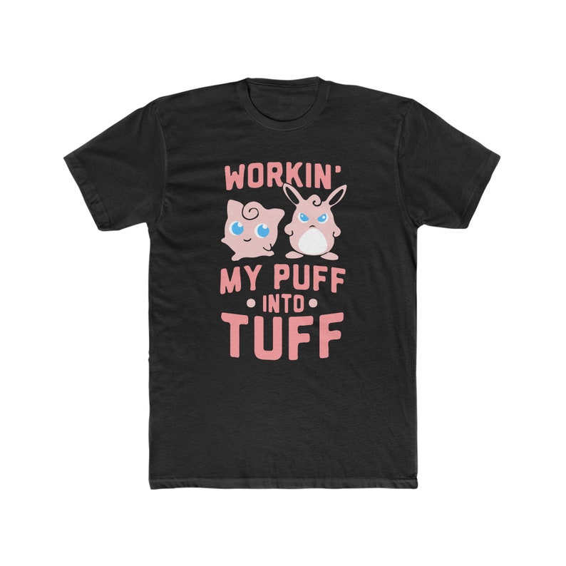 Men's Cotton Crew Tee Workin My Puff into Tuff image 1