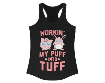 Women's Racerback Tank - Workin My Puff Into Tuff Workout Clothes