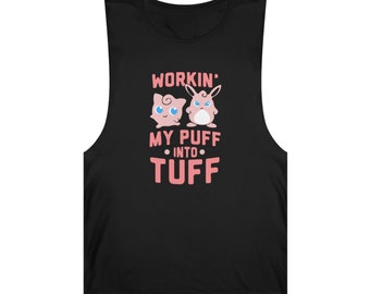 Unisex Barnard Tank - Workin' my PUFF into TUFF