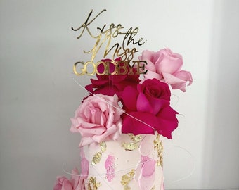 Kiss the Miss Goodbye cake topper  Bridal Shower