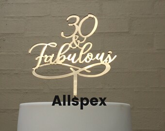 30th Birthday Cake topper reads: 30 & Fabulous available in acrylic and timber