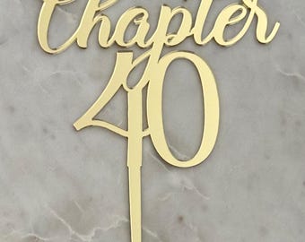 Chapter 40 cale topper 40th birthday cake decoration