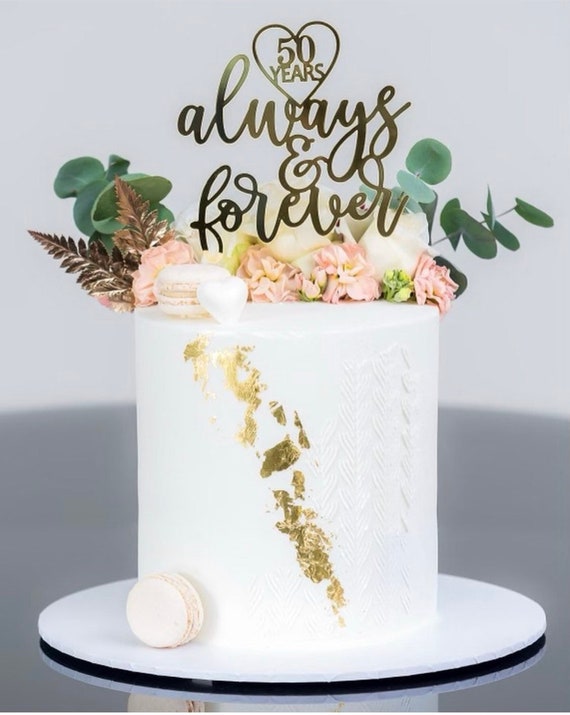 50th Wedding Anniversary Cake Topper Reads 50 Years Always Forever Etsy
