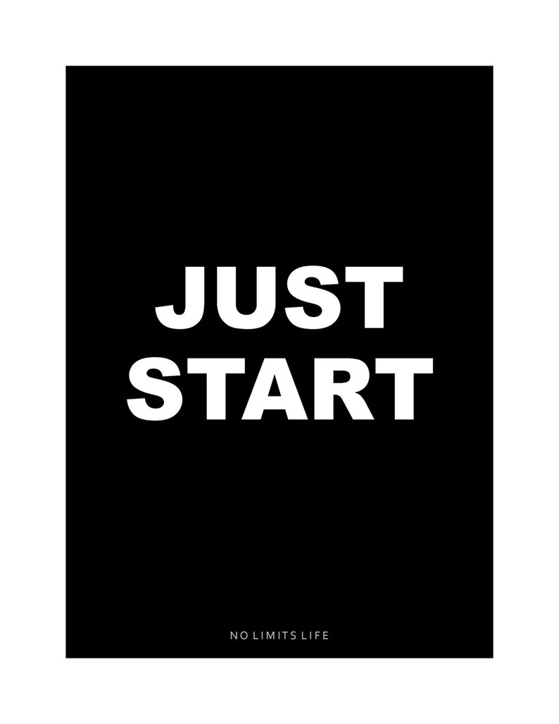 JUST START 8.5x11 quote poster print Fast Shipping Etsy