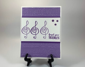 Musician Greeting Card - Handmade Music Card - Music Teacher, Music Lover Treble Clef Note Card - Purple "Forget Your Trebles" Card