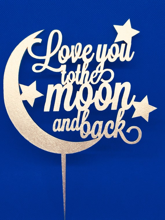 Download Love You To The Moon And Back Wedding Cake Topper | Etsy
