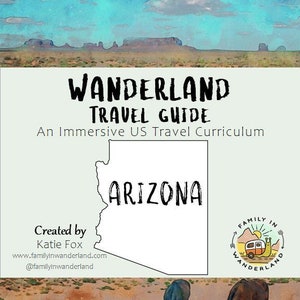 Wanderland Travel Guide - Arizona - Immersive US Travel Curriculum