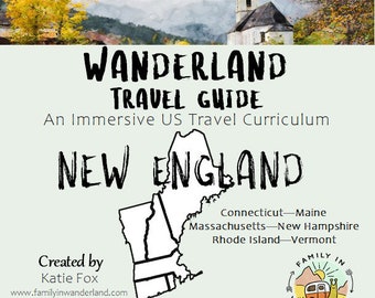 Wanderland Travel Guide - New England 6 State Bundle - Immersive US Travel Curriculum - 75 Pages and Half the Price!