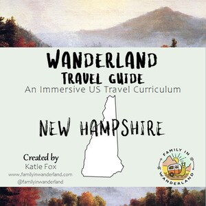 Wanderland Travel Guide - New Hampshire - Immersive US Travel Curriculum