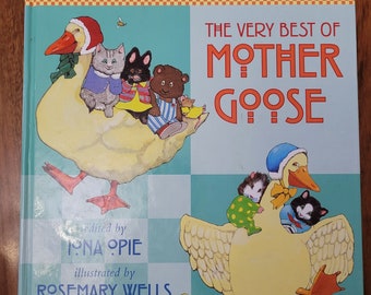 Very Best of Mother Goose by Rosemary Wells & Iona Opie (1999 Hardcover)