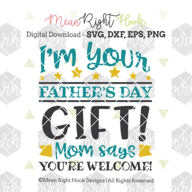 I'm Your Father's Day Gift svg Fathers Day svg Dad | Etsy