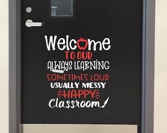 Welcome to our Classroom door Decal Sticker, Welcome quote for classroom wall, School quote decal, Back to school decoration