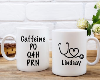 Nurse coffee cup mug PO Q4H PRN Nursing School gift Nurse graduation gift Caffeine every 4 hours as needed Nurse gift Medical Doctor gift