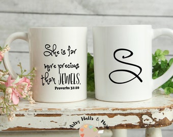 Proverbs 31:10 She is Far More Precious than Jewels coffee cup mug, Proverbs 31 woman gift, Personalized Coffee Mug, Christian friend gift