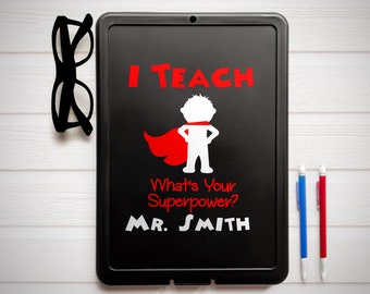 I Teach What's Your Superpower Teacher Gift clipboard, Personalized Unique Teacher gift, Teacher Appreciation gift, Male teacher gift